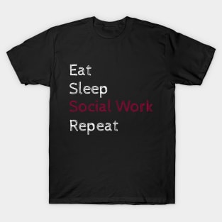 Eat Sleep Social Work Repeat T-Shirt